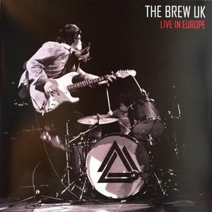 Виниловая пластинка LP The Brew UK - Live In Europe 528276 фото
